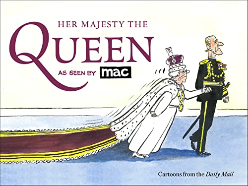 Stock image for Her Majesty the Queen, as Seen by MAC for sale by Hippo Books