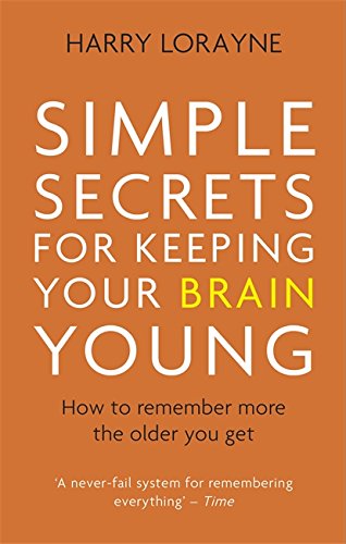 Stock image for Simple Secrets for Keeping Your Brain Young: How to remember more the older you get for sale by WorldofBooks