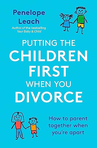Beispielbild fr Putting the Children First When You Divorce: How to parent together when you're apart zum Verkauf von WorldofBooks