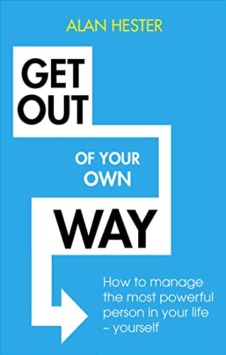 Stock image for Get Out of Your Own Way for sale by Blackwell's