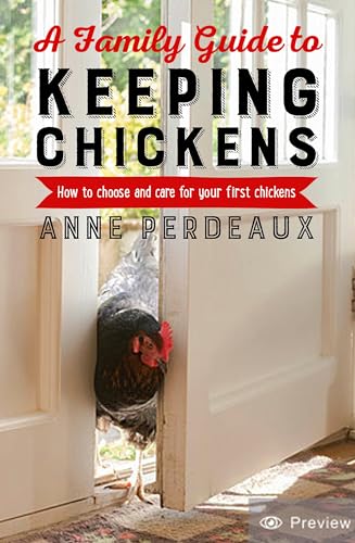 Beispielbild fr A Family Guide To Keeping Chickens, 2nd Edition: How to choose and care for your first chickens zum Verkauf von WorldofBooks