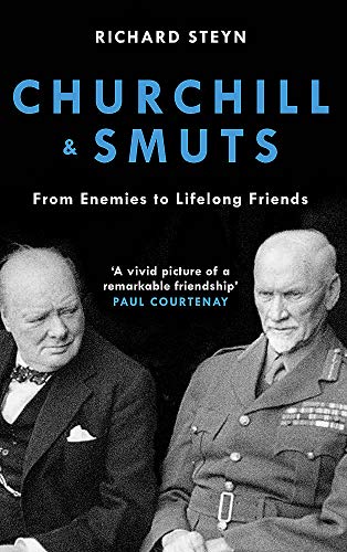 Stock image for Churchill & Smuts: From Enemies to Lifelong Friends for sale by PlumCircle