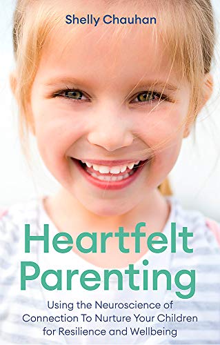 Beispielbild fr Heartfelt Parenting: Using the Neuroscience of Connection To Nurture Your Children for Resilience and Wellbeing zum Verkauf von AwesomeBooks