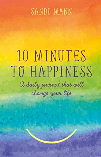 Beispielbild fr Ten Minutes to Happiness: A daily journal that will change your life zum Verkauf von WorldofBooks