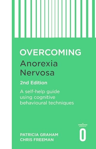Beispielbild fr Overcoming Anorexia Nervosa 2nd Edition: A self-help guide using cognitive behavioural techniques (Overcoming Books) zum Verkauf von Bookoutlet1
