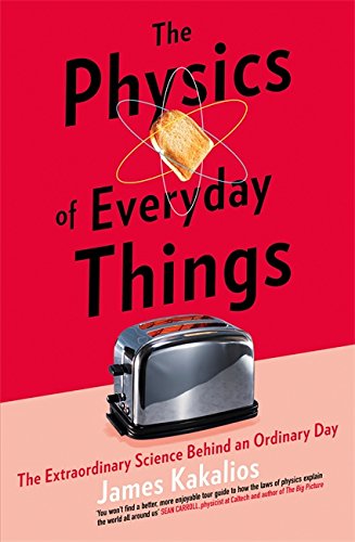 Stock image for The Physics of Everyday Things for sale by Blackwell's