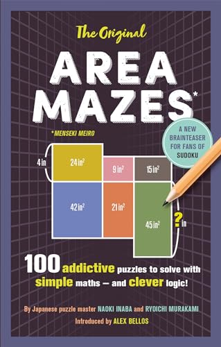 Imagen de archivo de The Original Area Mazes: 100 addictive puzzles to solve with simple maths ? and clever logic! a la venta por Greener Books