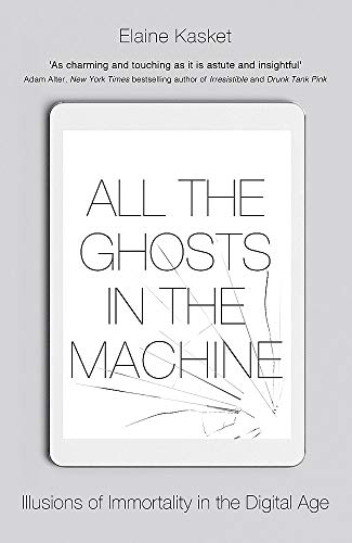Stock image for All the Ghosts in the Machine for sale by Blackwell's