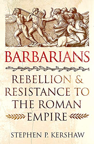 9781472142108: Barbarians: Rebellion and Resistance to the Roman Empire