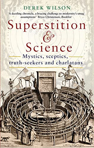 Imagen de archivo de Superstition and Science : Mystics, Sceptics, Truth-Seekers and Charlatans a la venta por Better World Books