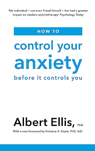 Stock image for How to Control Your Anxiety: Before it Controls You for sale by WorldofBooks