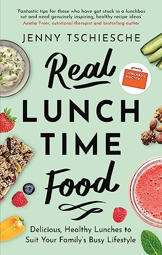 Beispielbild fr Real Lunchtime Food: Delicious, Healthy Lunches to Suit Your Family's Busy Lifestyle zum Verkauf von Books From California