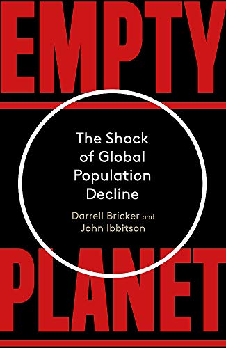 Imagen de archivo de Empty Planet : The Shock of Global Population Decline a la venta por Better World Books Ltd