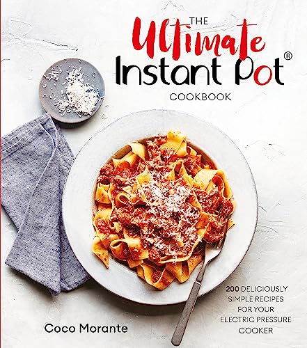 Beispielbild fr The Ultimate Instant Pot Cookbook: 200 deliciously simple recipes for your electric pressure cooker zum Verkauf von Greener Books