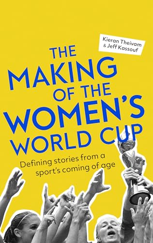 Stock image for The Making of the Women's World Cup for sale by Blackwell's