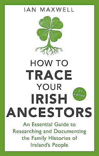 Beispielbild fr How to Trace Your Irish Ancestors zum Verkauf von Blackwell's