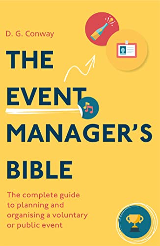 9781472143464: The Event Manager's Bible 3rd Edition: The Complete Guide to Planning and Organising a Voluntary or Public Event