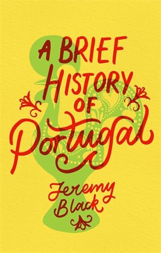 9781472143587: A Brief History of Portugal: Indispensable for Travellers (Brief Histories)