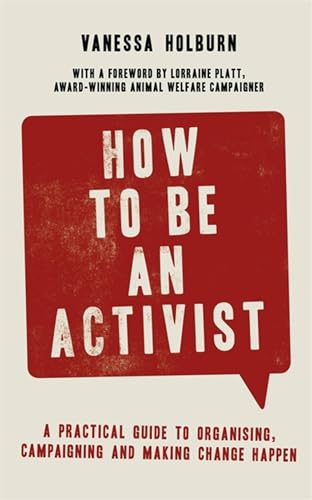 Stock image for How to Be an Activist for sale by Blackwell's