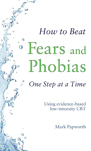 Beispielbild fr How to Beat Fears and Phobias: A Brief, Evidence-based Self-help Treatment zum Verkauf von WorldofBooks