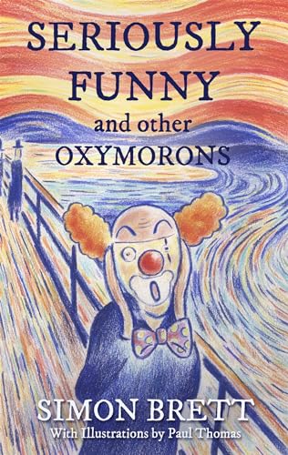 Beispielbild fr Seriously Funny, and Other Oxymorons (Gift Books) zum Verkauf von WorldofBooks