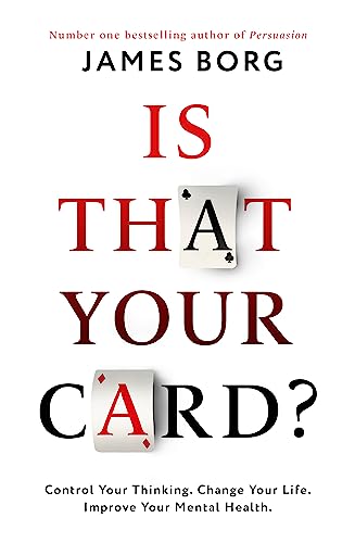 Beispielbild fr Is That Your Card?: Control Your Thinking. Change Your Life. Improve Your Mental Health. zum Verkauf von WorldofBooks