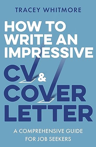 9781472145352: How to Write an Impressive CV and Cover Letter: A Comprehensive Guide for Jobseekers