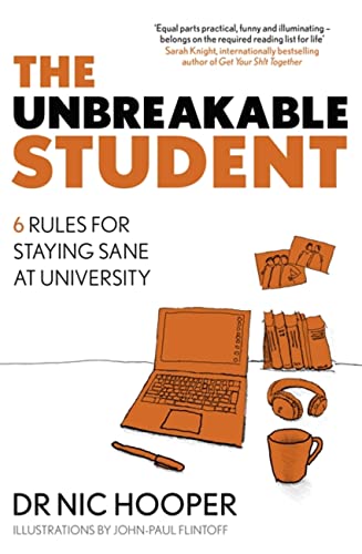 9781472145390: The Unbreakable Student: 6 Rules for Staying Sane at University