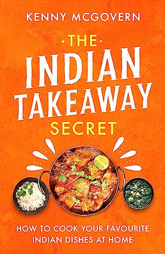 Stock image for The Indian Takeaway Secret: How to Cook Your Favourite Indian Dishes at Home for sale by PlumCircle