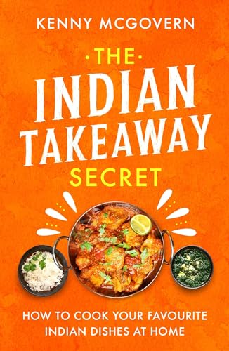 Stock image for The Indian Takeaway Secret: How to Cook Your Favourite Indian Dishes at Home for sale by Half Price Books Inc.