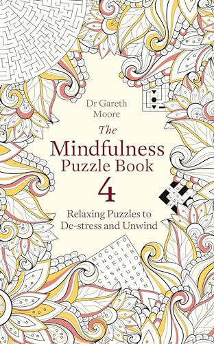 Beispielbild fr The Mindfulness Puzzle Book 4: Relaxing Puzzles to De-stress and Unwind (Mindfulness Puzzle, 4) zum Verkauf von PlumCircle