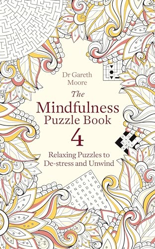 9781472145444: The Mindfulness Puzzle Book 4: Relaxing Puzzles to De-stress and Unwind (Mindfulness Puzzle Books)