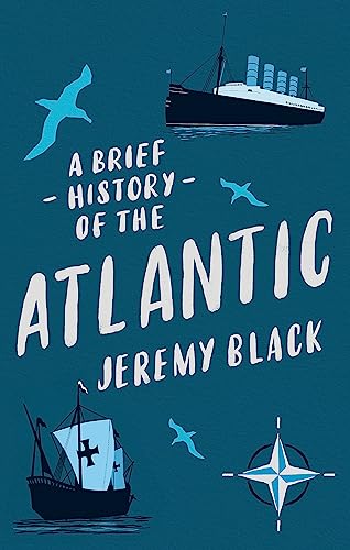 Stock image for A Brief History of the Atlantic for sale by Blackwell's