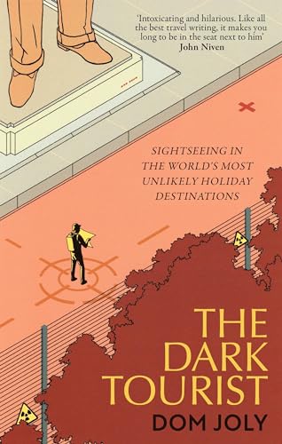 Beispielbild fr The Dark Tourist: Sightseeing in the world's most unlikely holiday destinations zum Verkauf von WorldofBooks