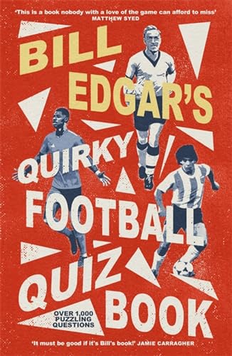 Stock image for Bill Edgar's Quirky Football Quiz Book for sale by WorldofBooks