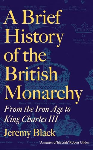 Beispielbild fr A Brief History of the British Monarchy zum Verkauf von ThriftBooks-Dallas