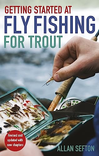 Stock image for Getting Started at Fly Fishing for Trout for sale by Blackwell's