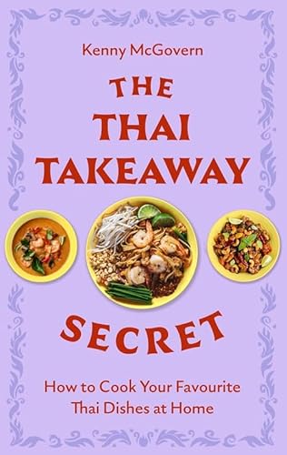 9781472148247: The Thai Takeaway Secret: How to Cook Your Favourite Fakeaway Dishes at Home