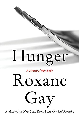 Beispielbild fr Hunger: A Memoir of (My) Body zum Verkauf von WorldofBooks