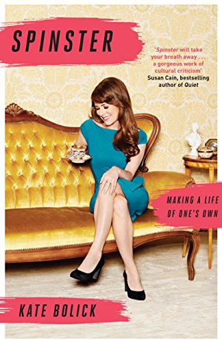 Beispielbild fr Spinster : Making a Life of One's Own zum Verkauf von Better World Books: West