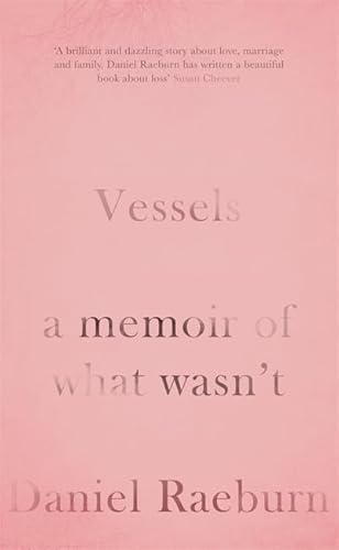 Stock image for Vessels: A Memoir of What Wasn't for sale by Parrot Books