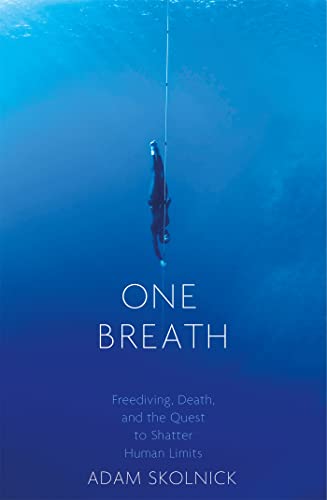 Beispielbild fr One Breath: Freediving, Death, and the Quest to Shatter Human Limits zum Verkauf von ThriftBooks-Dallas