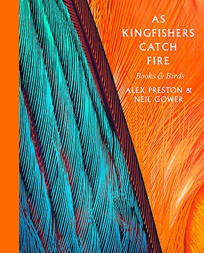 Beispielbild fr As Kingfishers Catch Fire: Birds & Books zum Verkauf von WorldofBooks