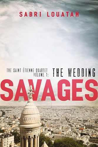 Stock image for Savages: The Wedding (Savages: the Saint-Etienne Quartet) for sale by SecondSale