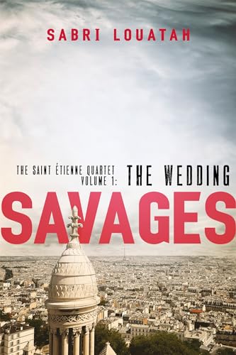 9781472153227: Savages: The Wedding (Savages: the Saint-Etienne Quartet)