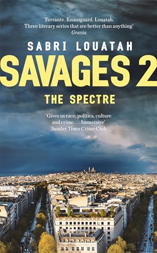 9781472153241: Savages 2: The Spectre (Savages: the Saint-tienne Quartet)