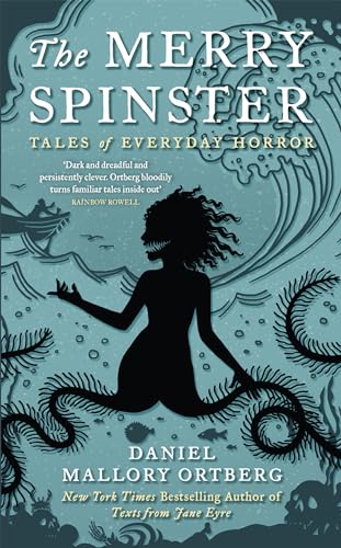 9781472154118: The Merry Spinster: Tales of everyday horror
