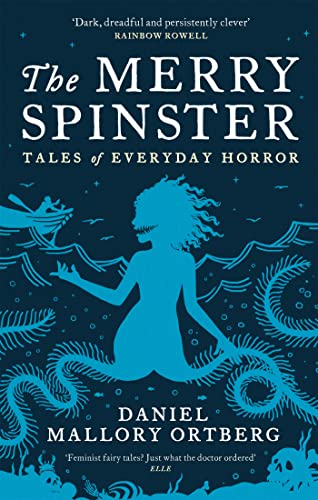 9781472154125: The Merry Spinster: Tales of everyday horror