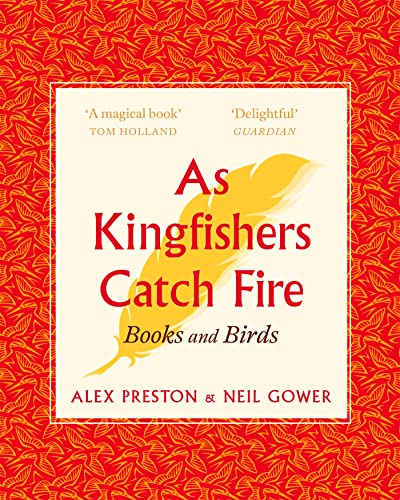 Imagen de archivo de As Kingfishers Catch Fire: Birds & Books a la venta por WorldofBooks