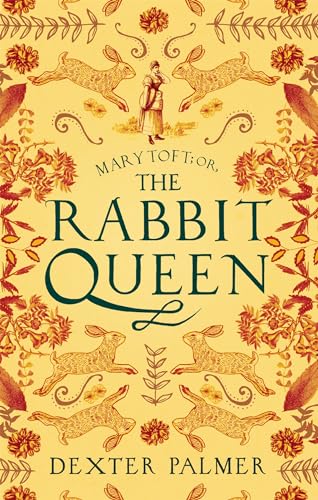 Stock image for Mary Toft; or, The Rabbit Queen for sale by Chiron Media